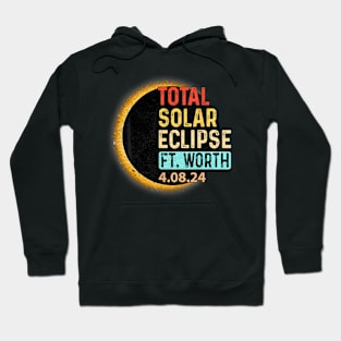 Fort Worth Texas Tx Total Solar Eclipse 2024 Totality Hoodie